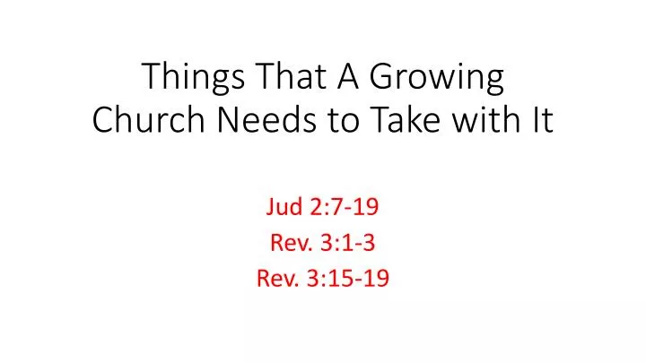 things that a growing church needs to take with it