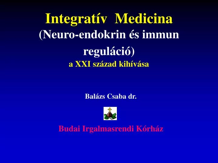 integrat v medicina neuro endokrin s immun regul ci a xxi sz zad kih v sa