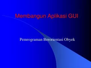 membangun aplikasi gui
