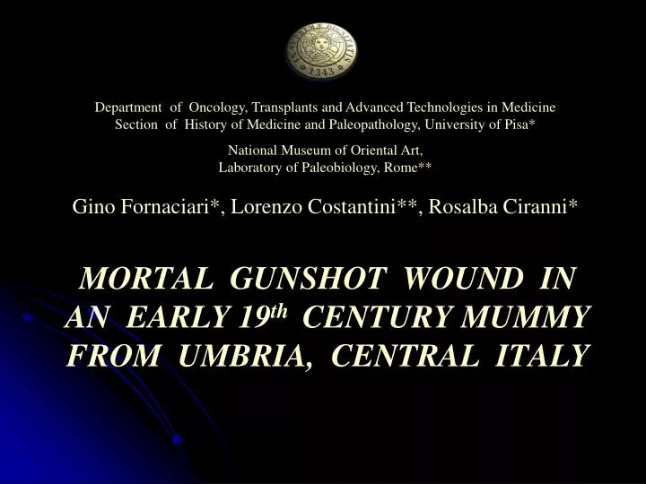 mortal gunshot wound in an early 19 th century mummy from umbria central italy