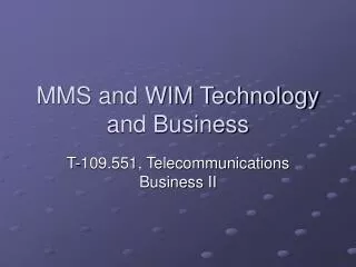 MMS and WIM Technology and Business