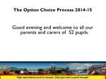 The Option Choice Process 2014-15 - slide 1