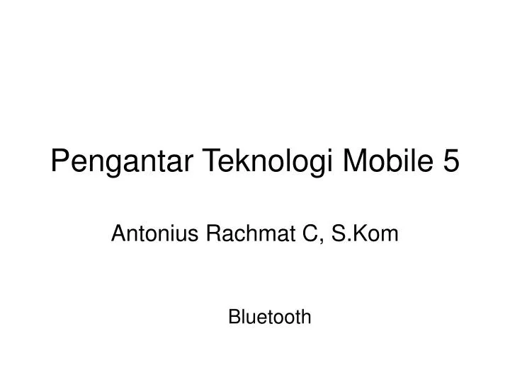 pengantar teknologi mobile 5