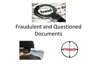 Fraudulent and Questioned Documents