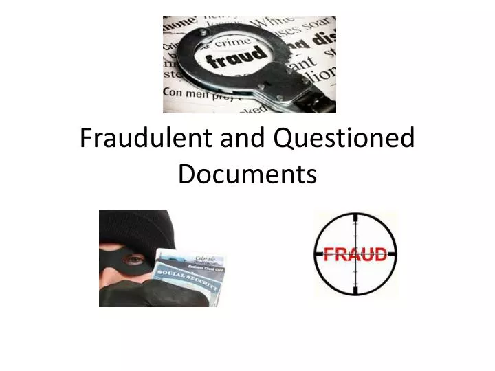 fraudulent and questioned documents