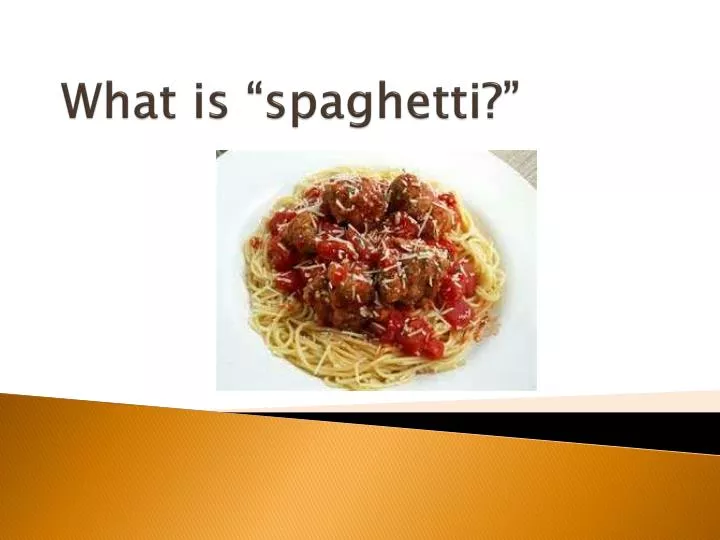 what is spaghetti