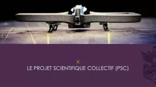 le projet scientifique collectif psc