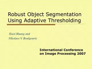 Robust Object Segmentation Using Adaptive Thresholding