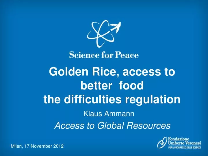 golden rice access to better food the difficulties regulation access to global resources