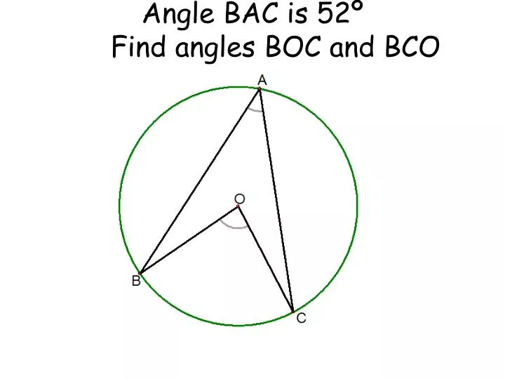 angle bac is 52 find angles boc and bco