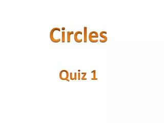 Circles Quiz 1