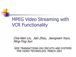 MPEG Video Streaming with VCR Functionality