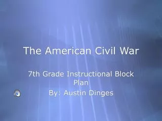 The American Civil War