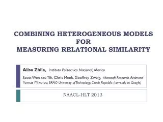 COMBINING HETEROGENEOUS MODELS FOR MEASURING RELATIONAL SIMILARITY