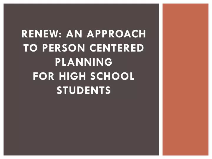 renew an approach to person centered planning for high school students