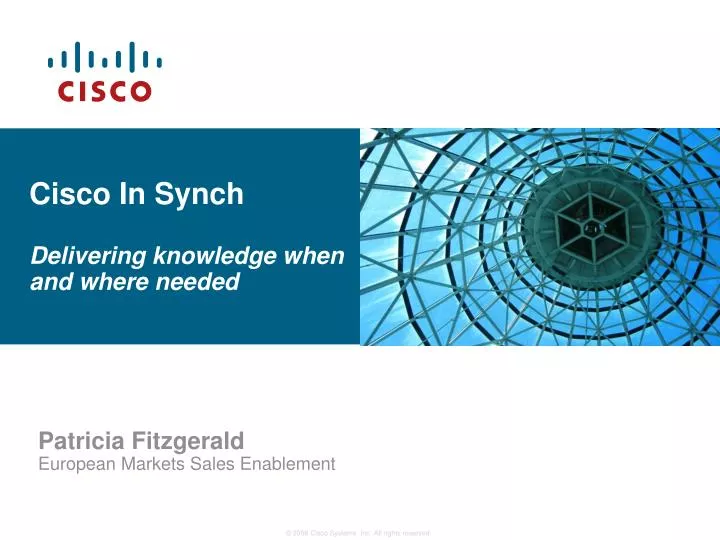 cisco in synch delivering knowledge when and where needed