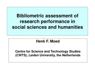 Bibliometric assessment of research performance in social sciences and humanities