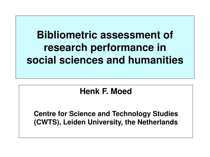 bibliometric assessment of research performance in social sciences and humanities