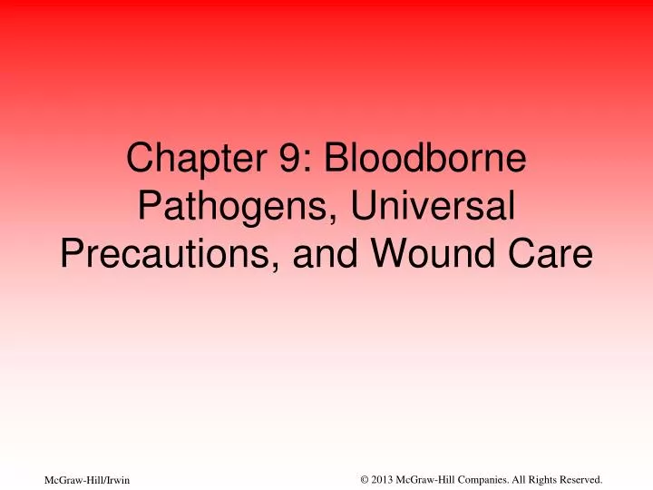 chapter 9 bloodborne pathogens universal precautions and wound care