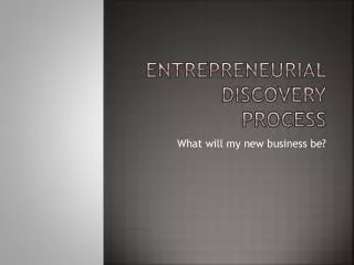 Entrepreneurial Discovery Process
