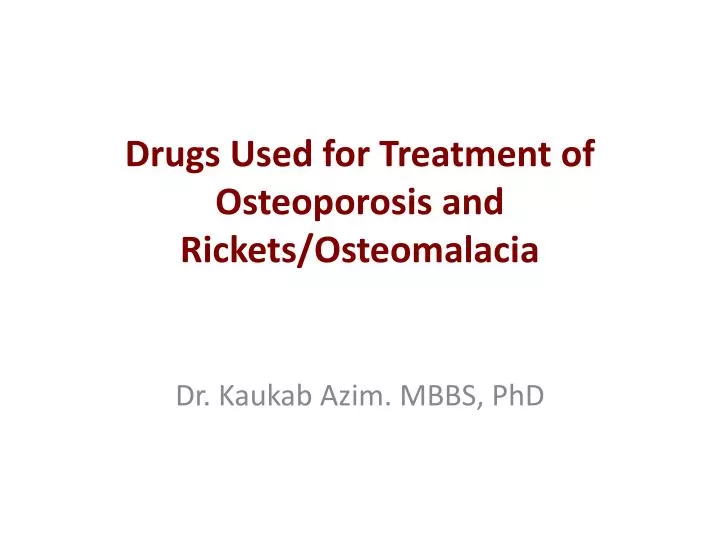 drugs used for treatment of osteoporosis and rickets osteomalacia