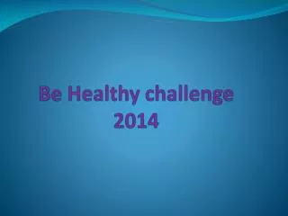 Be Healthy challenge 2014