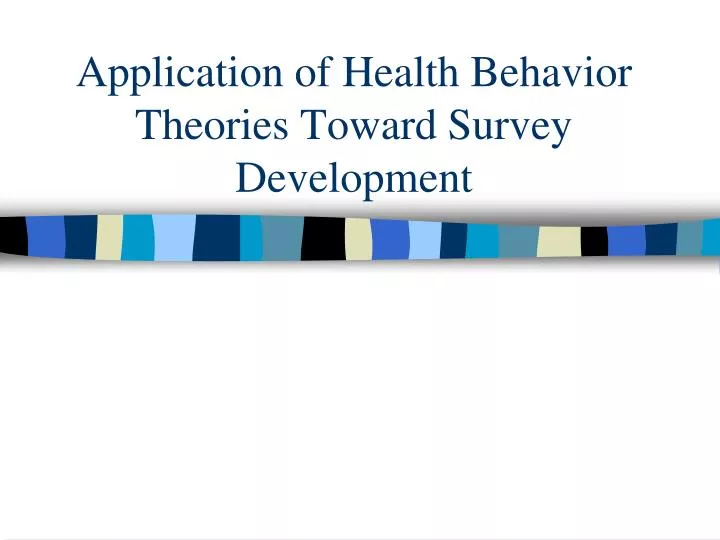 application of health behavior theories toward survey development