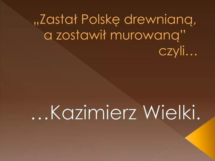 zasta polsk drewnian a zostawi murowan czyli