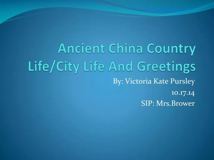ancient china country life city life and greetings