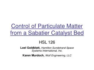 Control of Particulate Matter from a Sabatier Catalyst Bed