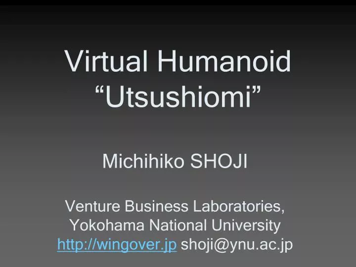 virtual humanoid utsushiomi