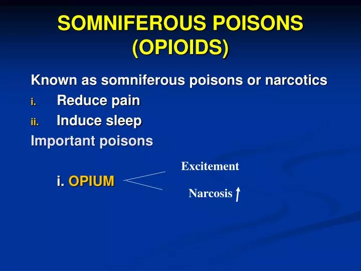 somniferous poisons opioids