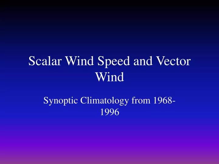 scalar wind speed and vector wind