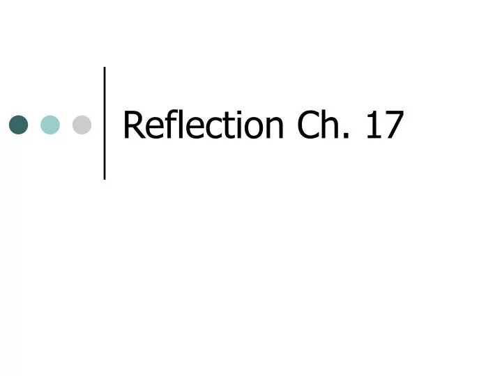 reflection ch 17
