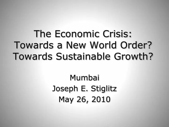 the economic crisis towards a new world order towards sustainable growth