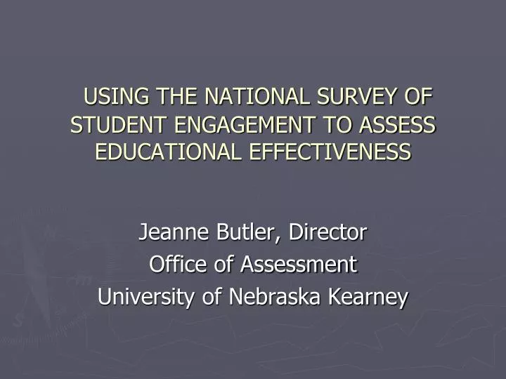 using the national survey of student engagement to assess educational effectiveness