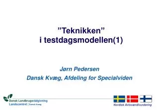 teknikken i testdagsmodellen 1