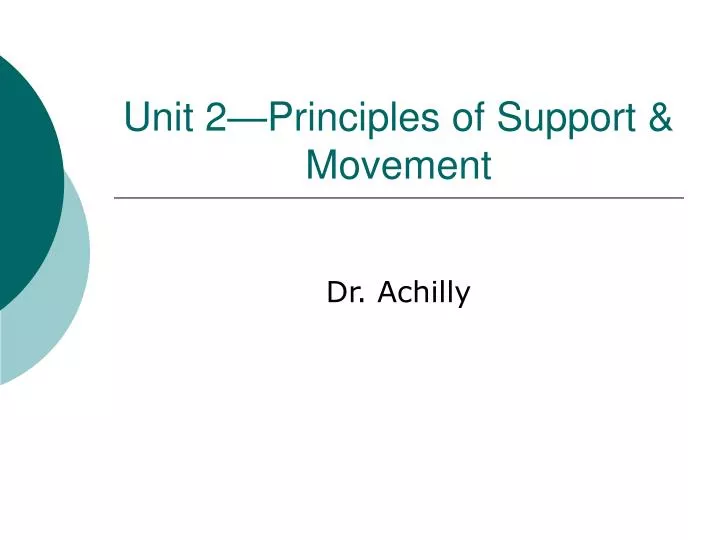 unit 2 principles of support movement