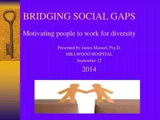 BRIDGING SOCIAL GAPS