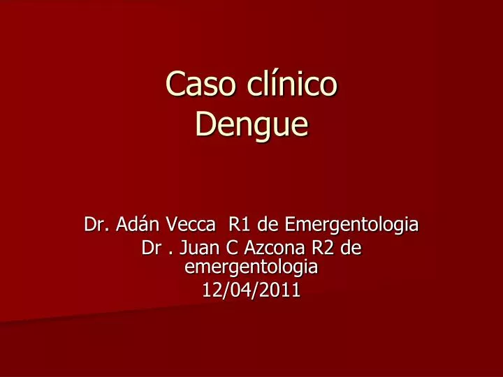 caso cl nico dengue