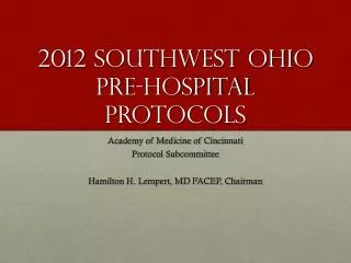 2012 Southwest Ohio Pre-hospital Protocols