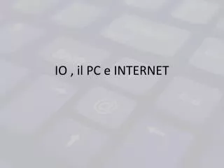 io il pc e internet