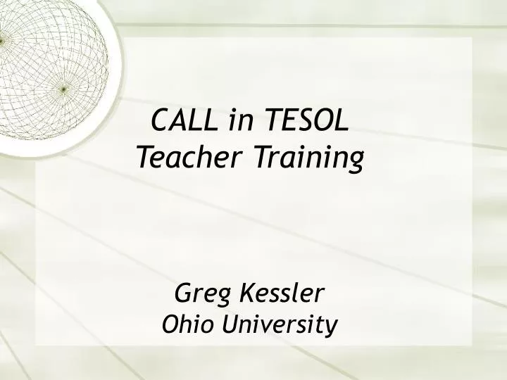 call in tesol teacher training greg kessler ohio university