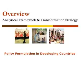Overview Analytical Framework &amp; Transformation Strategy