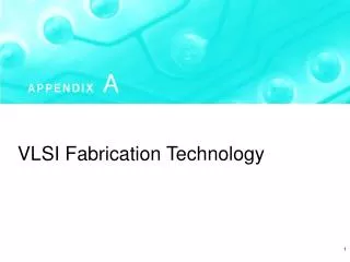 VLSI Fabrication Technology