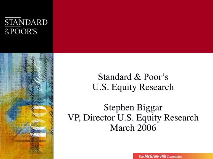 standard poor s u s equity research stephen biggar vp director u s equity research march 2006