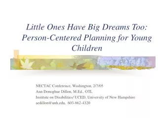Little Ones Have Big Dreams Too: Person-Centered Planning for Young Children