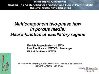Multicomponent two-phase flow in porous media: Macro - kinetics of oscillatory regims