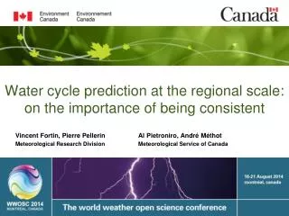 Water cycle prediction at the regional scale: on the importance of being consistent