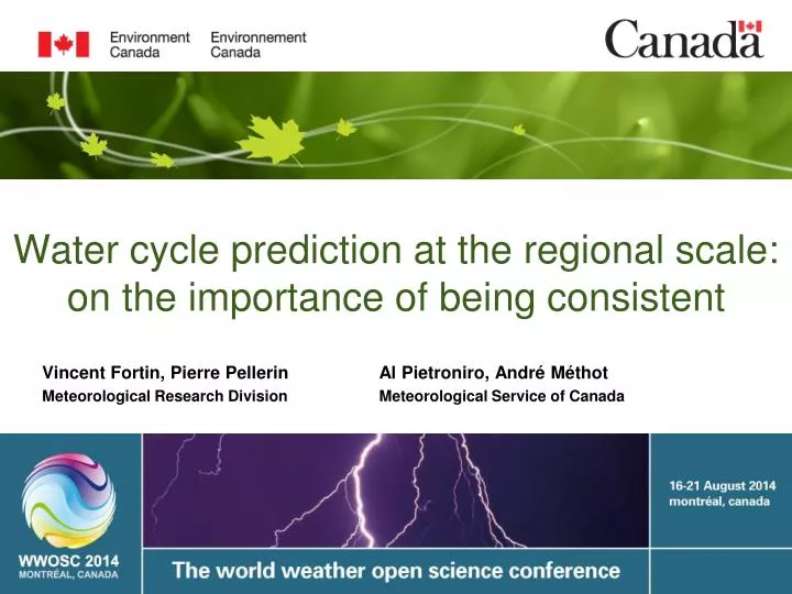 water cycle prediction at the regional scale on the importance of being consistent